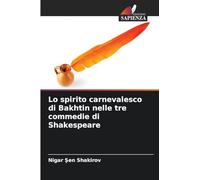 Lo spirito carnevalesco di Bakhtin nelle tre commedie di Shakespeare