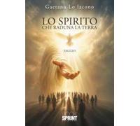 Lo spirito che raduna la terra