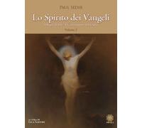 Lo spirito dei Vangeli. Il regno di Dio. Il coronamento dell'opera (Vol. 2)