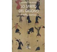 LIBRO LO SPIRITO DEL QI GONG. IL SOFFIO COSMICO - GIUSEPPINA MERCHIONNE
