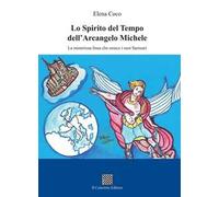 Lo spirito del tempo dell'Arcangelo Michele. La misteriosa linea che unisce i suoi santuari