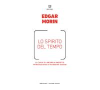 Lo spirito del tempo - Morin Edgar
