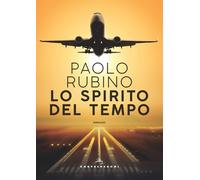 Lo spirito del tempo - Rubino Paolo