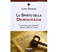 Lo spirito della democrazia - [Edizioni Ariele]