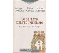 LO SPIRITO DELL'ECUMENISMO CAPIRE I SEGNI DEL TEMPO