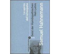 Lo spirito dell'omeopatia-Geist der Homöopathischen Heil-Lehre