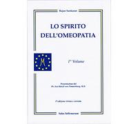 Lo spirito dell'omeopatia (Vol. 1)