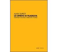 Lo spirito di Filadelfia. Giustizia sociale e mercato totale