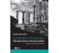 Lo spirito di Paideia. Educazione classica e letteratura moderna
