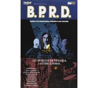 Lo spirito di Venezia e altre storie. Hellboy presenta B.P.R.D. (Vol. 2)