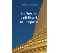 Viaggio nel destino. Vol. 8: spirito e gli esseri dello spirito, Lo.