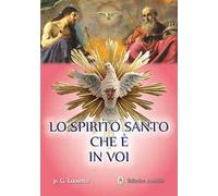 Lo Spirito Santo che è in voi