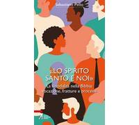 «Lo Spirito Santo e noi». La sinodalità nella Bibbia: vocazione, fratture e processi. Ediz. plastificata