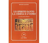 Lo Spirito Santo, la Chiesa e l'uomo