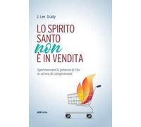 Lo Spirito Santo non è in vendita. Sperimentare la potenza di Dio in un'era di compromessi