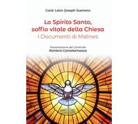 Libri LÃ©on-Joseph Suenens - Lo Spirito Santo, Soffio Vitale Della Chiesa. I Doc