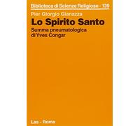 Lo spirito Santo. Summa pneumatologica di Yves Congar