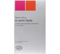 Lo spirito Toyota. Il modello giapponese della qualità totale. E il suo prezzo