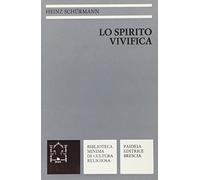 Lo spirito vivifica. Per la meditazione e la preghiera