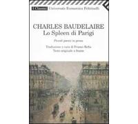 Lo spleen di Parigi. Testo francese a fronte