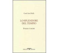 Lo splendore del tempio. Poesie d'amore. Testo inglese a fronte