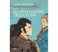 Lo splendore della luna – La saga degli Otori. Vol. 3 – EO Denmark