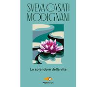 Lo splendore della vita