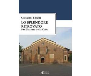 Lo splendore ritrovato. San Nazzaro della Costa