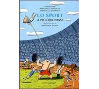 Lo sport a piccoli passi. Ediz. illustrata