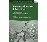 Lo sport durante il fascismo. Ricerche storiche e prospettive storiografic...