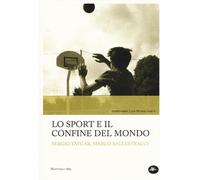 Lo sport e il confine del mondo [Paperback] [Nov 07, 2019] Tavcar, Sergio and Ba