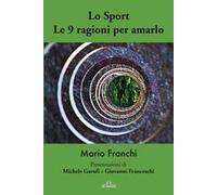 Lo sport. Le 9 ragioni per amarlo