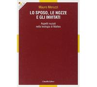 Lo sposo, le nozze e gli invitati. Aspetti nuziali nella teologia di Matteo