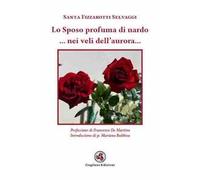 Lo sposo profuma di nardo... Nei veli dell'aurora...