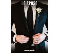 Lo Sposo: Racconti Erotici Gay di Sesso Esplicito per Uomini Adulti: 104