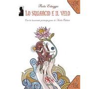 Libri Paola Erbaggio - Lo Squarcio E Il Velo