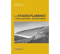 Lo Stadio Flaminio di Pier Luigi Nervi e Antonio Nervi