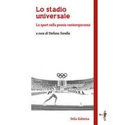 Lo stadio universale. Lo sport nella poesia contemporanea