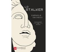 Lo stalker [Paperback] [Nov 03, 2023] Salvotti, Samuela