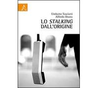 Lo stalking dall'origine