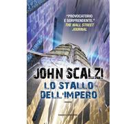 Lo stallo dell'impero [Paperback] [Mar 27, 2019] Scalzi, John and Fazzini, Pierl