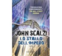 Lo stallo dell'impero - Scalzi John