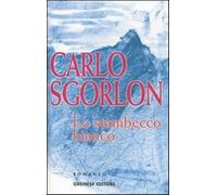 Lo stambecco bianco - Sgorlon Carlo