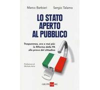 Lo Stato aperto al pubblico. Trasparenza, ora o mai più: la Riforma della PA alla prova del cittadino