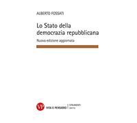 Lo Stato della democrazia repubblicana. Elementi di diritto pubblico. Nuova ediz.
