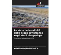 Lo stato della salinità delle acque sotterranee negli studi idrogeologici: Acque sotterranee del Lago d'Aral