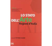 Lo stato dell'arte. Regioni d'Italia. Ediz. illustrata