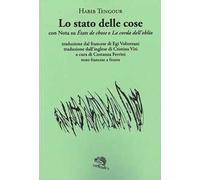 Lo stato delle cose con Nota su «États de chose» e «La corda dell’oblio». Testo francese a fronte