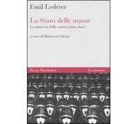 Lo Stato delle masse. La minaccia della società senza classi