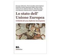 Lo stato dell'Unione Europea. Criticità di una sinfonia incompiuta